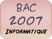 Bac 2007 informatique