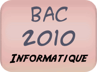 Bac 2010 informatique