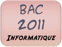 Bac 2011 informatique