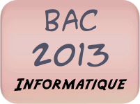 Bac 2013 informatique