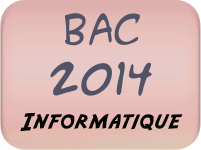 Bac 2014 informatique