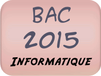 Bac 2015 informatique