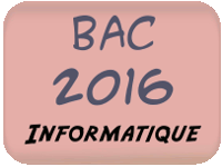 Bac 2016 informatique